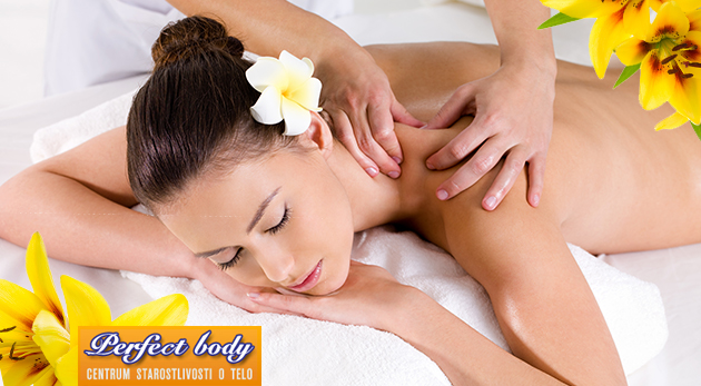 30-minútová liečebná masáž chrbta alebo celotelová 60-minútová masáž v Perfect Body