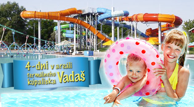 Štvordňový pobyt pre 4 osoby v areáli termálneho kúpaliska Vadaš Štúrovo + celodenné vstupy do bazénov grátis!
