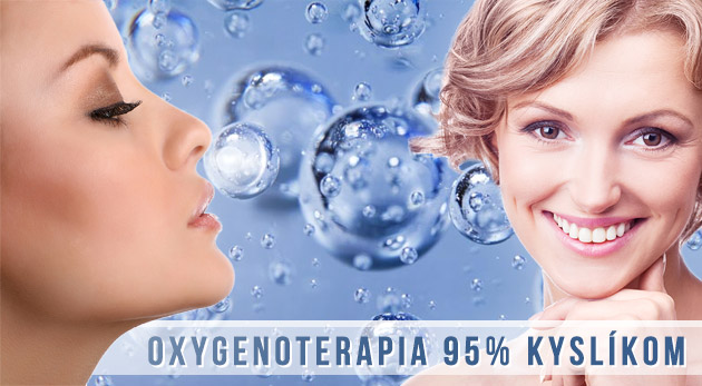 Oxygenoterapia - osvieženie a regenerácia buniek 95% kyslíkom, ktorý spomaľuje starnutie!
