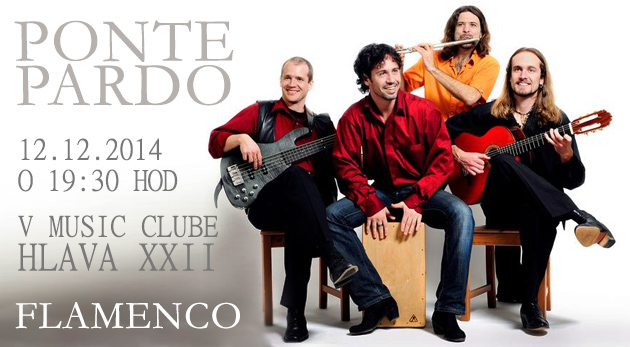 Vstupenka pre 1 osobu na koncert flamenco kapely Ponte Pardo v Hlava XXII 12.12.2014 o 19:30 hod. za 5€