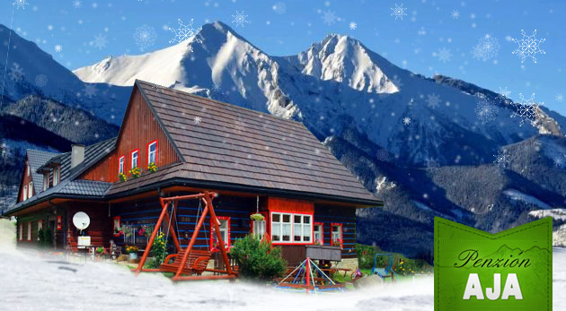 Penzión AJA - skvelá dovolenka s lyžovačkou v krásnom prostredí Belianskych Tatier
