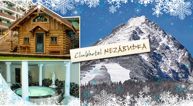 Biele Vianoce v Clubhoteli*** Nezábudka v Tatranskej Štrbe so stravou, wellness, večerou v kolibe a štefanskou zábavou