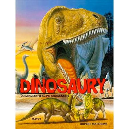Dinosaury od minulosti po súčastnosť